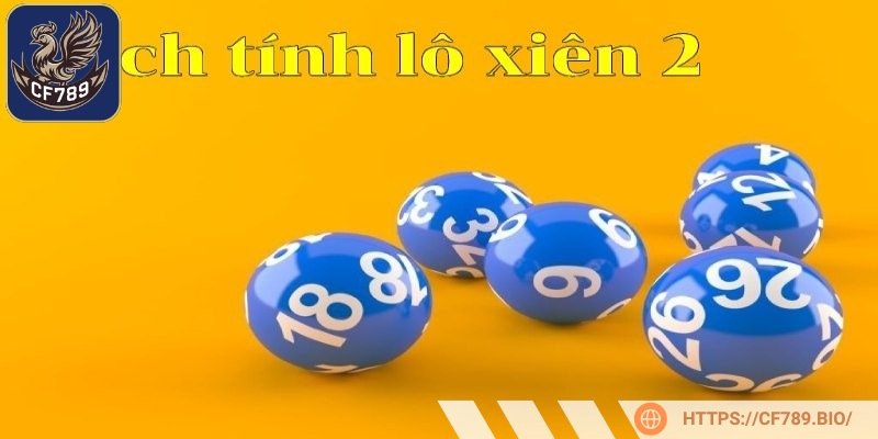 Cách tính tiền khi đánh lô xiên 2 dễ hiểu